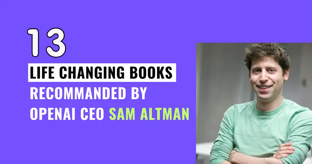 13 Life Changing Books Recommended by OpenAI CEO Sam Altman