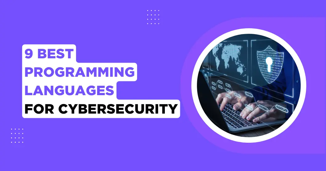 Explore the top programming languages for cybersecurity, including SQL, Java, Perl, PowerShell, HTML, Go, JavaScript, C/C++, and Python