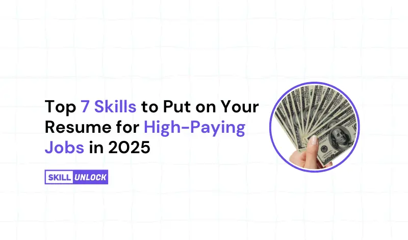 Top 7 skills to include on your resume for high-paying jobs in 2025, featuring in-demand abilities for career success.